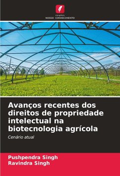 Cover Avanços recentes dos direitos de propriedade intelectual na biotecnologia agrícola