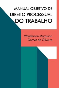 Manual Objetivo De Direito Processual Do Trabalho - Wanderson, Oliveira