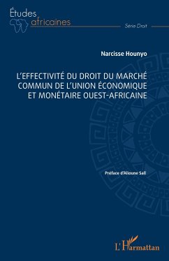 L¿effectivité du droit du marché commun de l¿Union économique et monétaire ouest-africaine - Hounyo, Narcisse