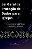 Lei Geral De Proteção De Dados Para Igrejas