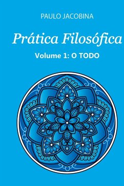 Prática Filosófica - O Todo - Paulo, Jacobina