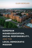 European Higher Education, Social Responsibility, and the Local Democratic Mission