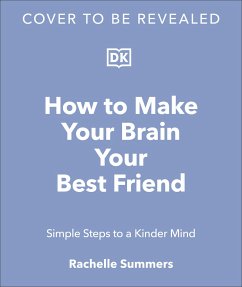 How to Make Your Brain Your Best Friend - Barr, Rachel