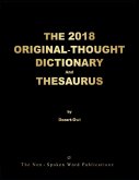 THE 2018 ORIGINAL-THOUGHT DICTIONARY And THESAURUS [Colour Format]