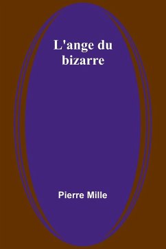 L'ange du bizarre - Mille, Pierre