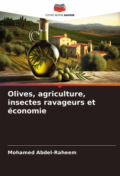 Olives, agriculture, insectes ravageurs et économie - Abdel-Raheem, Mohamed