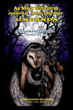 As Mães Feiticeiras - Ìyámì Ajé, Ìyámì ¿¿ó¿ronga - Umbanda - José, Malagrida