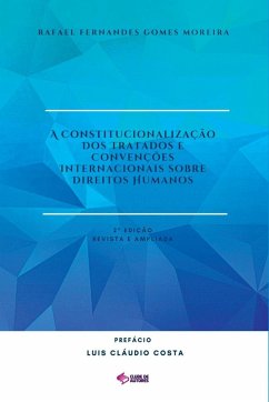 A Constitucionalização Dos Tratados E Convenções Internacio - Rafael, Moreira