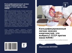 Kal'cificirowannyj litiaz nizhnih konechnostej: chto wybrat'? SSSR protiw mini-NLPK! - BOUHNIK, Abdelhalim