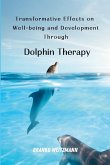 Transformative Effects on Well-being and Development Through Dolphin Therapy