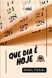 Que Dia É Hoje? - Bild 1