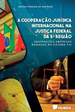 A Cooperação Jurídica Internacional Na Justiça Federal Da 5 - Bruno, Andrade