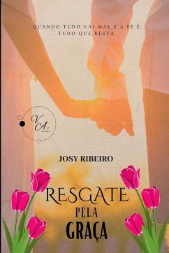 Resgate Pela Graça - Josy, Ribeiro