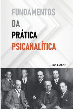 Fundamentos Da Prática Psicanalítica - Elias, Daher