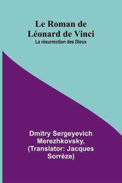 Le Roman de Léonard de Vinci - Sergeyevich Merezhkovsky, Dmitry