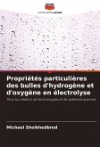 Propriétés particulières des bulles d'hydrogène et d'oxygène en électrolyse