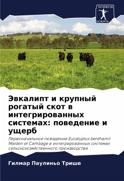 Jewkalipt i krupnyj rogatyj skot w integrirowannyh sistemah: powedenie i uscherb - Trishe, Gilmar Paulin'o