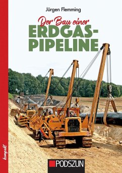 Der Bau einer Erdgas-Pipeline - Flemming, Jürgen