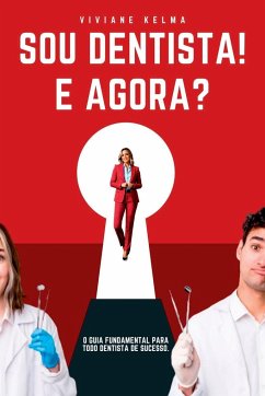 Sou Dentista! E Agora? - Viviane, Kelma