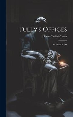 Tully's Offices - Cicero, Marcus Tullius