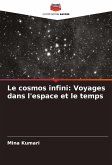 Le cosmos infini: Voyages dans l'espace et le temps