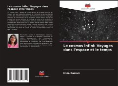 Le cosmos infini: Voyages dans l'espace et le temps - Kumari, Mina