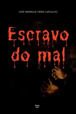 Escravo Do Mal - José, Carvalho