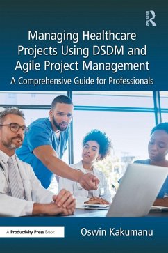 Cover Managing Healthcare Projects Using Dsdm and Agile Project Management