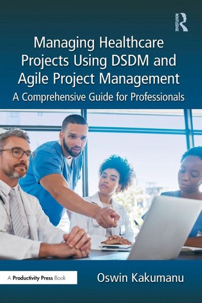 Managing Healthcare Projects Using Dsdm and Agile Project Management