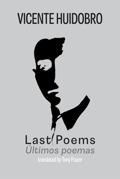 Last Poems - Huidobro, Vicente; Frazer, Tony