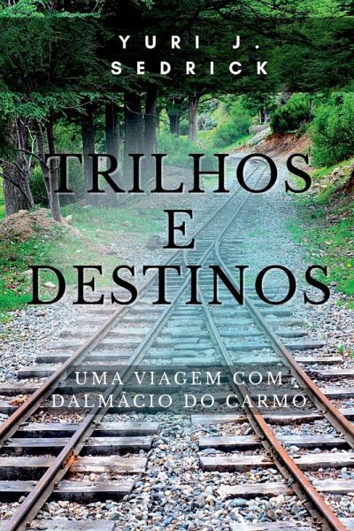 Trilhos E Destinos Trilhos E Destinos