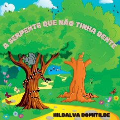 A Serpente Que Não Tinha Dente - Hildalva, Domitilde