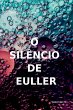 O Silêncio De Euller - Bild 1