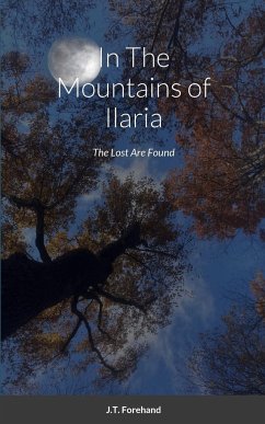 In The Mountains of Ilaria - Forehand, J. T.