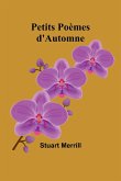 Petits Poèmes d'Automne Petits Poèmes d'Automne