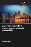 Superconduttività e magnetismo, binomio sostenibile