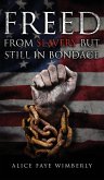 Freed from Slavery but Still in Bondage