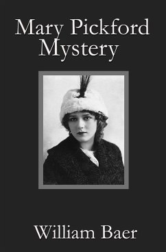 Mary Pickford Mystery - Baer, William