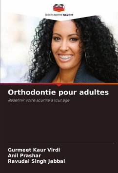 Orthodontie pour adultes - Virdi, Gurmeet Kaur; Prashar, Anil; Jabbal, Ravudai Singh