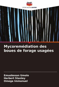 Mycoremédiation des boues de forage usagées - Umolo, Emuobosan;Stanley, Herbert;Immanuel, Omega