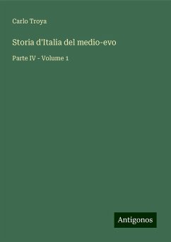 Storia d'Italia del medio-evo - Troya, Carlo