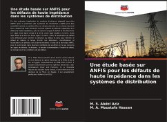 Une étude basée sur ANFIS pour les défauts de haute impédance dans les systèmes de distribution - Abdel Aziz, M. S.;Moustafa Hassan, M. A.