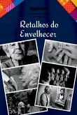 Retalhos Do Envelhecer