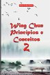 Wing Chun Princípios E Conceitos 2 - Bild 1