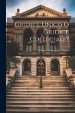 Giudice Unico O Giudice Collegiale?