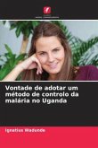 Vontade de adotar um método de controlo da malária no Uganda