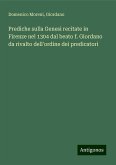 Prediche sulla Genesi recitate in Firenze nel 1304 dal beato f. Giordano da rivalto dell'ordine dei predicatori