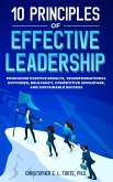 10 Principles of Effective Leadership 10 Principles of Effective Leadership