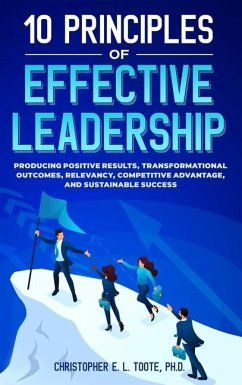 10 Principles of Effective Leadership - Toote, Christopher E L