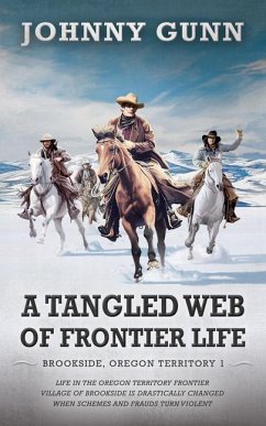 A Tangled Web of Frontier Life - Gunn, Johnny